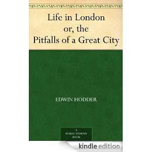   the Pitfalls of a Great City Edwin Hodder  Kindle Store