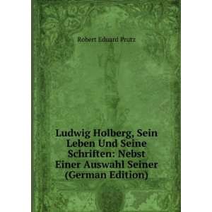 Ludwig Holberg, Sein Leben Und Seine Schriften Nebst 