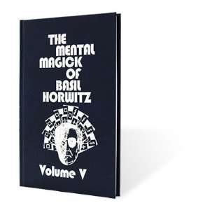    Mental Magick of Basil Horwitz Vol. 5 Basil Horwitz Books