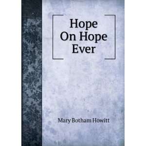  Hope On Hope Ever Mary Botham Howitt Books