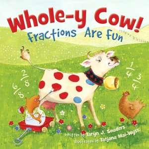   Whole y Cow Fractions Are Fun by Taryn Souders 