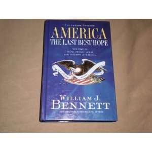   of Freedom 1914 1989 Education Edition William J. Bennett Books