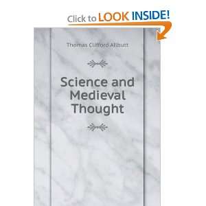    Science and Medieval Thought Thomas Clifford Allbutt Books