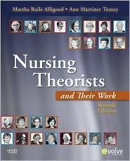 Nursing Theorists and Their Work, (0323056415), Martha Raile Alligood 