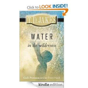 Water in the Wilderness T. D. Jakes  Kindle Store
