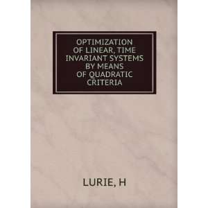   TIME INVARIANT SYSTEMS BY MEANS OF QUADRATIC CRITERIA H LURIE Books