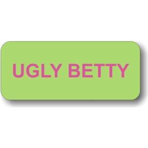  Ugly Betty Badge 
