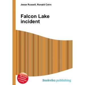  Falcon Lake incident Ronald Cohn Jesse Russell Books