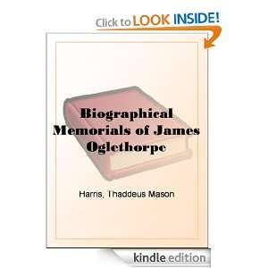 Biographical Memorials of James Oglethorpe Thaddeus Mason Harris 