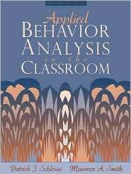 Applied Behavior Analysis in the Classroom, (0205196837), Patrick 