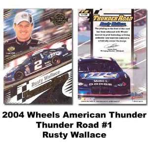  Wheels Thunder Road 04 Rusty Wallace Premier Card Sports 