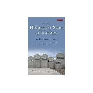  Holocaust Sites of Europe An Historical Guide [PB,2010 