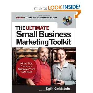 The Ultimate Small Business Marketing Toolkit All the Tips, Forms 