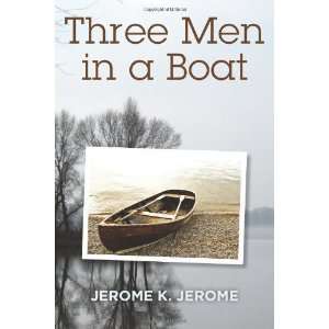  Three Men in a Boat [Paperback] Jerome K. Jerome Books