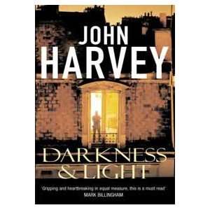  Darkness And Light (9780099489955) John Harvey Books