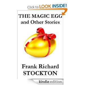 The Magic Egg and Other Stories Frank Richard Stockton  