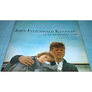  John Fitzgerald Kennedy as We Remember Him Goddard (editor), John 