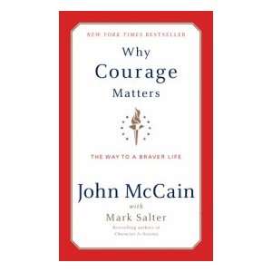  Why Courage Matters by John McCain, autographed copy 