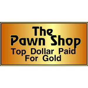    3x6 Vinyl Banner   Top Dollar Paid Pawn Shop 