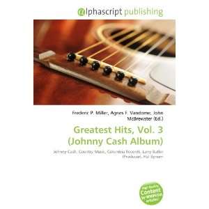  Greatest Hits, Vol. 3 (Johnny Cash Album) (9786132832221) Books