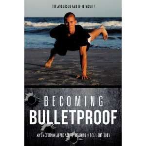  Becoming Bulletproof [Paperback] Tim Anderson Books