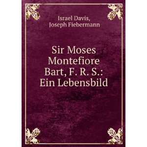   Bart, F. R. S. Ein Lebensbild Joseph Fiebermann Israel Davis Books