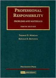 Morgan and Rotundas Professional Responsibility, Problems and 