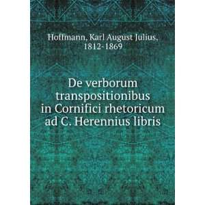   ad C. Herennius libris Karl August Julius, 1812 1869 Hoffmann Books