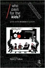   For The Kids?, (0415075645), Nancy Folbre, Textbooks   