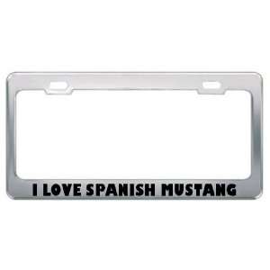 Love Spanish Mustang Animals Metal License Plate Frame Holder Border 