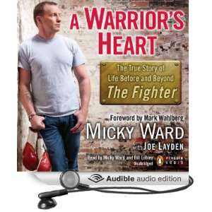  A Warriors Heart The True Story of Life Before and 