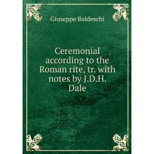   tr. with notes by J.D.H. Dale Giuseppe Baldeschi  Books