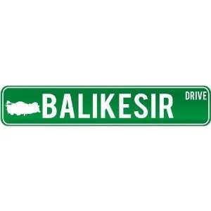  New  Balikesir Drive   Sign / Signs  Turkey Street Sign 