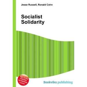 Socialist Solidarity Ronald Cohn Jesse Russell  Books