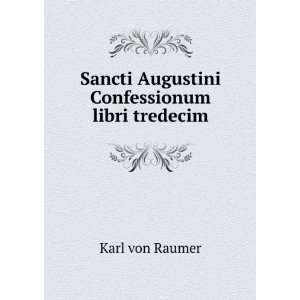   Confessionum libri tredecim Karl von Raumer  Books