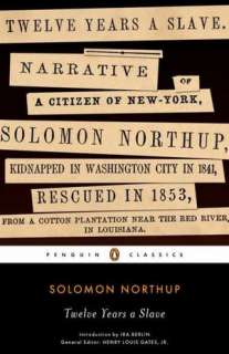   Twelve Years a Slave by Solomon Northup, Penguin 