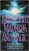   Moonlight, Madness and Magic by Suzanne Forster 