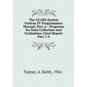   and Evaluation Final Report Part 3 A A. Keith, 1941  Turner Books