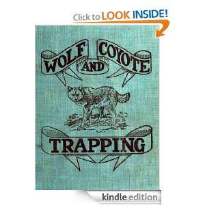 Wolf and Coyote Trapping [Illustrated] A. R. Harding  
