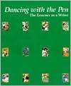 Dancing with the Pen The Learner As a Writer, (0478055609), Ministry 