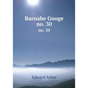  Barnabe Googe. no. 30 Edward Arber Books