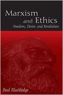 Marxism and Ethics Freedom, Paul Blackledge