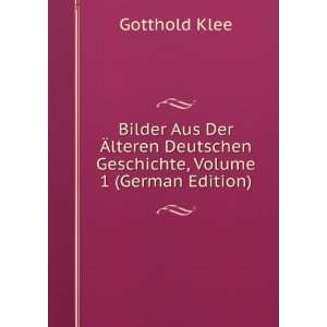   , Volume 1 (German Edition) (9785876658272) Gotthold Klee Books