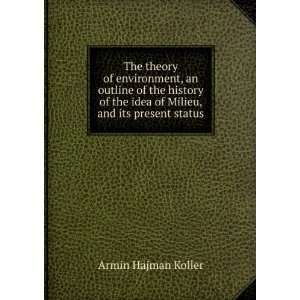   the idea of Milieu, and its present status Armin Hajman Koller Books