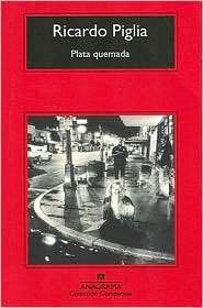   quemada, (8433972715), Ricardo Piglia, Textbooks   
