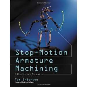  Stop Motion Armature Machining A Construction Manual 