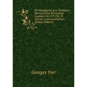   SÃ¦culo, Commorantibus . (Italian Edition) Georges Yver Books