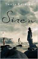 Siren (Siren Trilogy Series #1) Tricia Rayburn