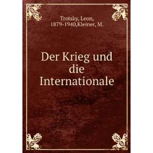   Internationale Leon, 1879 1940,Kleiner, M. Trotsky  Books