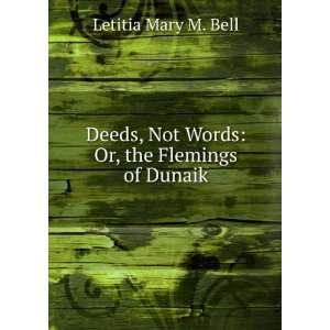    Or, the Flemings of Dunaik Letitia Mary M. Bell  Books
